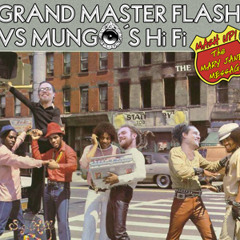 Grand Master Flash Vs Mungo´s Hi Fi - The Mary Jane Message