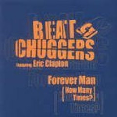 Beatchuggers feat. Eric Clapton - Forever man (How many times) (Original edit)