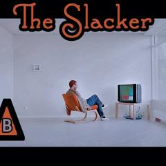 The Slacker