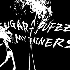 SUGAR PUFFZ IN MY TRAINERS " exclusive free download "