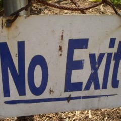 No exit