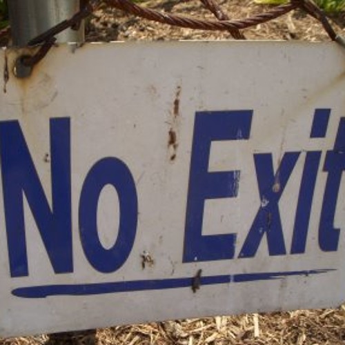 No exit