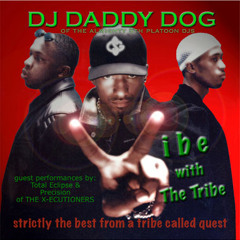 DJ DADDY DOG - VIBE WITH THE TRIBE - STRICTLY THE BEST OF A TRIBE CALLED QUEST
