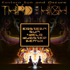 Third Eye High (Eastern Sun & dela Dubstep Remix) Preview