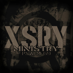 XSRY - Ministry - Psalm 69 (2010)