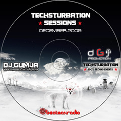 TECHSTURBATION Sessions with DJ Gumja on Beatmaxradio (December 2009)