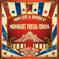 Nino Live & Rowan P - Midnight Freak Circus (Bombs Away Official Remix)
