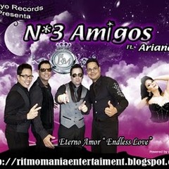 N3 Amigos Ft. Ariana - Eterno Amor