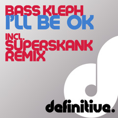 Bass Kleph - I'll be ok (Superskank Remix)
