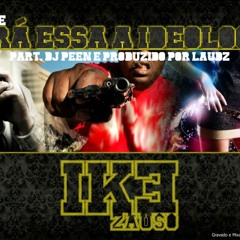 Ike Zauso - Será Essa Ideologia (prod. Laudz)