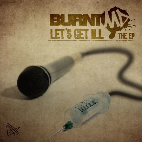 BURNTmd ft. Reef The Lost Cauze, Copywrite, Reks & Phil The Agony - Lets Get Ill (prod. by Illmind)