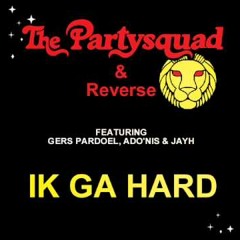 The Partysquad - Ik ga hard (PUNISH REMIX)*preview*
