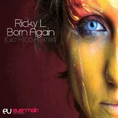 Ricky L - Born Again (Gio Rico remix)