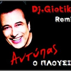 Dj.Giotikas vs Antypas - O Plousios (Intro Remix-115bpm)