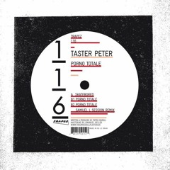 Taster Peter - Porno Totale (Samuel L Session Remix) [Trapez]