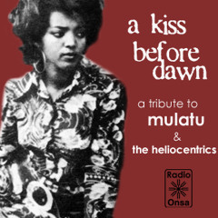 a kiss before dawn - a tribute to mulatu astatke & the heliocentrics