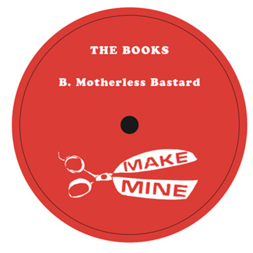 The Books - Motherless Bastard