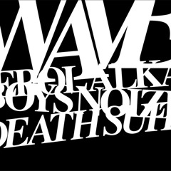 Erol Alkan &amp; Boys Noize - Death Suite