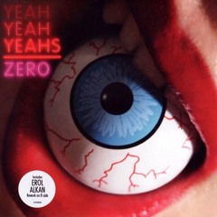 Yeah Yeah Yeah’s – Zero (Erol Alkan Rework)