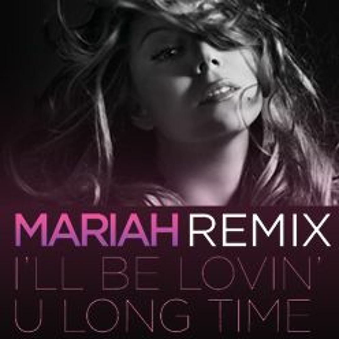 Stream Mariah Carey - I'll Be Lovin' U Long Time (DjRoman Atlantis