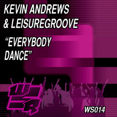 Kevin Andrews & Leisuregroove -  Everybody Dance ( Original) (NO.1 IN THE BEATPORT HOUSE CHART)