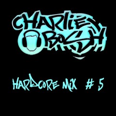 Hardcore Mix #5 Mixed by Charlie Bosh