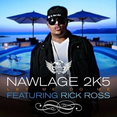 Nawlage ft. Rick Ross - Let Me Do Me (Prod. by FreeWorld Productions)