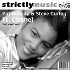 JUST CAN'T WAIT - PAT BEDEAU & STEVE GURLEY FT. CHANEL (Alpha & Olmega's Deep mix)
