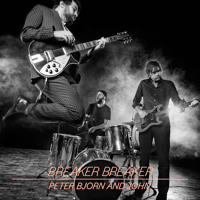 Peter, Bjorn & John - Breaker Breaker