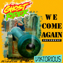 GHOSTRIDER- COME AGAIN (prod by VIKTORIOUS)