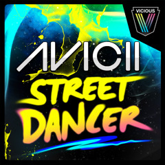 Avicii - Street Dancer (Original Mix)