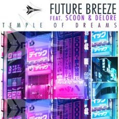 Future Breeze feat. Scoon & Delore - Temple Of Dreams 2010 (Henry Blank Bootleg Mix)