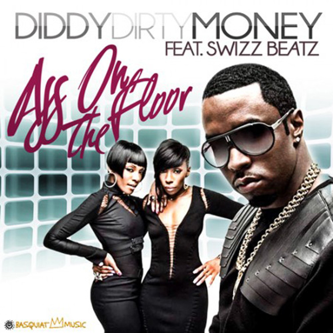 Stream Diddy - Dirty Money - Ass On The Floor (Zedd Remix) by 