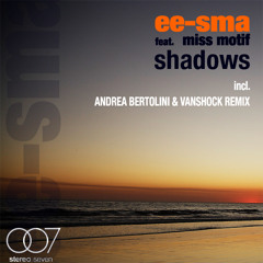 Ee-Sma feat. Miss Motif - Shadows (Andrea Bertolini & Vanshock Remix)