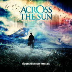 Across The Sun "Song For The Hopeless"