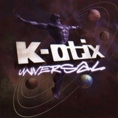 K-OTIX: WORLD RENOWN