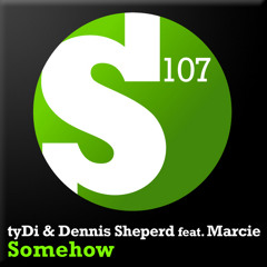 tyDi & Dennis Sheperd - Somehow (Radio Edit)