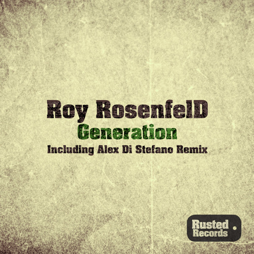 Roy RosenfelD - Generation [Rusted Records]