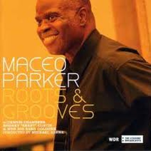 Maceo Parker- Off the hook