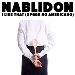 Yolanda Be Cool & D-Cup ft. Nablidon - We Speak No Americano ( I Like That)