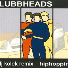 Klubbheads - Hiphopping (DJ Kolek Remix)