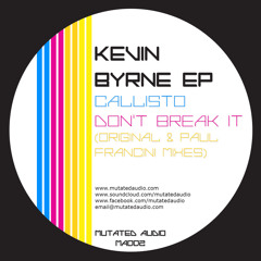 Kevin Byrne - Don't Break It (Paul Francini Remix) TEASER