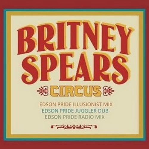 Circus (Edson Pride Illusionist Mix)