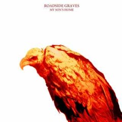 Roadside Graves- Far and Wide