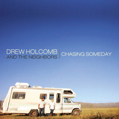 Drew Holcomb - Live Forever
