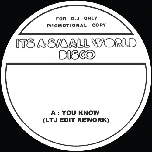 small world disco 12 - you know (ltj edit rework)