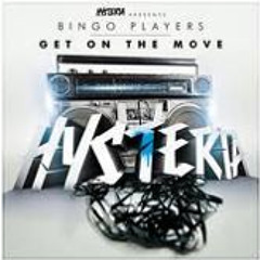 Bingo Players - Get On The Move (Alex Kenji Remix)