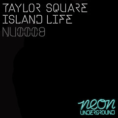 Taylor Square - Island Life (Radio Edit)