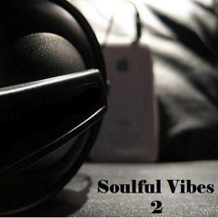 Soulful Vibes 2