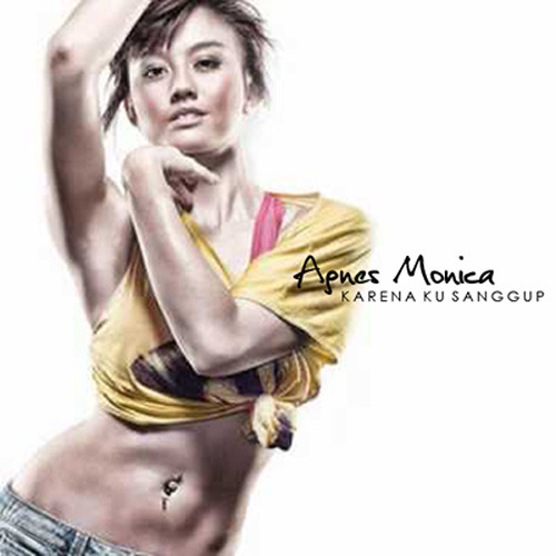 Agnes Monica - Karena Ku Sanggup